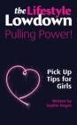 Image for The Lifestyle Lowdown: Pulling Power - Pick Up Tips for Girls