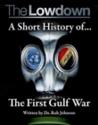 Image for The Lowdown: A Short History of the First Gulf War