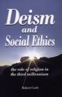 Image for Deism and social ethics: the role of religion in the third millennium