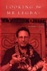 Image for Looking for Mr. Legba: a voodoo quest