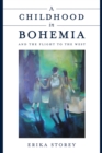 Image for A childhood in Bohemia: and the flight to the West