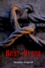 Image for Knot of stone: the day that changed South Africa&#39;s history