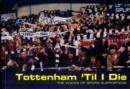 Image for Tottenham &#39;til I Die