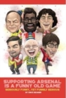 Image for Supporting Arsenal Is a Funny Old Game