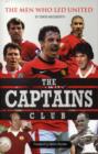 Image for The captains club  : men who led United