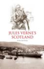 Image for Jules Verne&#39;s Scotland  : in fact and fiction