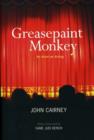 Image for Greasepaint monkey  : an actor on acting