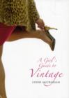 Image for A girl&#39;s guide to vintage