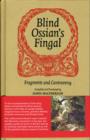 Image for Blind Ossian&#39;s Fingal  : fragments and controversy