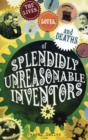 Image for The lives, loves and deaths of splendidly unreasonable inventors