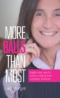 Image for More balls than most  : juggle your way to success with proven company shortcuts