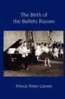 Image for The birth of Ballets-Russes