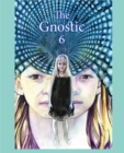 Image for The Gnostic 6 : A Journal of Gnosticism, Western Esotericism and Spirituality