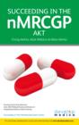 Image for Succeeding in the NMRCGP AKT (Applied Knowledge Test)opmedica):500 SBAs, EMQs and Picture MCQs, with a Full Mock Test (Developmedica)