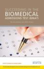 Image for Succeeding in the 2009 BioMedical Admissions Test (BMAT)