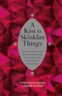 Image for A kist o skinklan things  : an anthology of Scots poetry from the first and second waves of the Scottish Renaissance