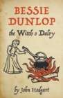 Image for Bessie Dunlop, the witch o Dalry