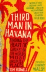 Image for Third man in Havana: finding the heart of cricket in the world&#39;s most unlikely places