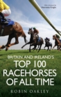 Image for Britain and Ireland&#39;s top 100 racehorses of all time