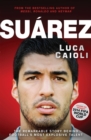 Image for Suarez: the remarkable story behind football&#39;s most explosive talent