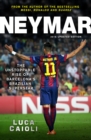 Image for Neymar: the unstoppable rise of Barcelona&#39;s Brazilian superstar