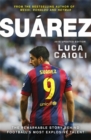 Image for Suâarez  : the remarkable story behind football&#39;s most explosive talent