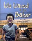 Image for We Waved to the Baker : Tales of a Rural Childhood