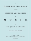 Image for A General History of the Science and Practice of Music. Vol.5 of 5. [Facsimile of 1776 Edition of Vol. 5.]