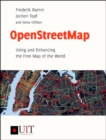 Image for OpenStreetMap  : using and enhancing the free map of the world