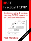 Image for Practical TCP/IP : Designing, Using &amp; Troubleshooting TCP/IP Networks on Linux and Windows