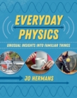 Image for Everyday physics: unusual insights into familiar things