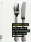 Image for Tools for living  : a sourcebook of iconic designs for the home
