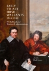 Image for Early Stuart Irish Warrants 1623 - 1639