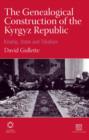Image for The Genealogical Construction of the Kyrgyz Republic