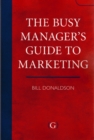 Image for The Busy Manager&#39;s Guide To Marketing