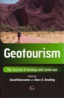Image for Geotourism  : the tourism of geology and landscape