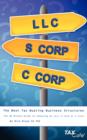 Image for The Best Tax Busting Business Structures : The 60 Minute Guide to CCC&#39;s, S Corps and C Corps
