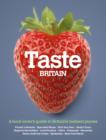 Image for Taste Britain  : a food-lover&#39;s guide