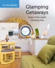 Image for Glamping getaways  : Britain&#39;s most stylish glamping stays
