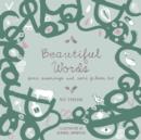 Image for Beautiful Words : Some Meanings and Some Fictions Too