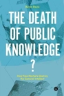 Image for The Death of Public Knowledge?