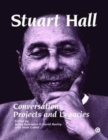 Image for Stuart Hall  : conversations, projects, and legacies