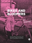 Image for Bikes and bloomers: Victorian women inventors and their extraordinary cycle wear