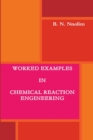 Image for Worked Examples in Chemical Reaction Engineering