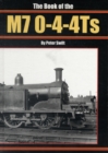 Image for The Book of the M7 0-4-4 Ts