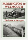 Image for Paddington to Weymouth : The Route in the 1950s