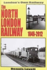 Image for The North London Railway 1846-2012 : New Updated and Expanded Version