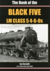 Image for The book of the Black Five LM class 5 4-6-0sPart 5,: 44658-44799, 45997-45999 : Part 5