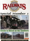 Image for British Railways Illustrated Special : Steam to Diesel on the Southern : No. 1