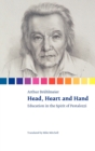Image for Head, Heart and Hand. Education in the Spirit of Pestalozzi